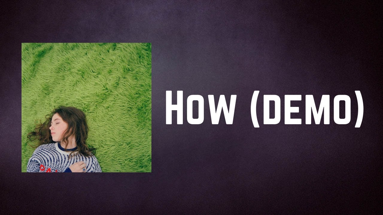 Clairo - How demo (Lyrics)