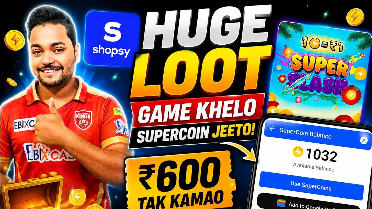 Shopsy Upto 600 Super Coin 🔥 Amazon ₹1500 Cashback | Shopsy Play & Win Loot | Shopsy SuperCoin Loot