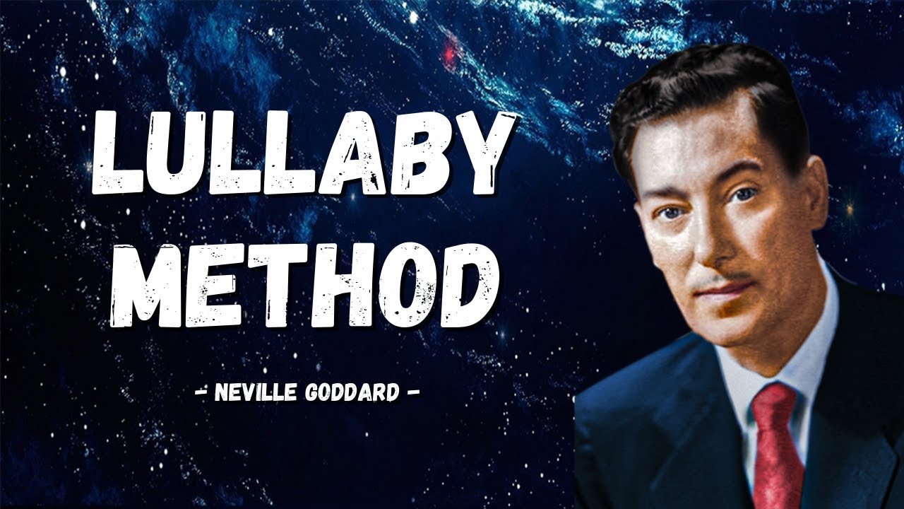 Neville Goddard - The Lullaby Method (Powerful Technique)