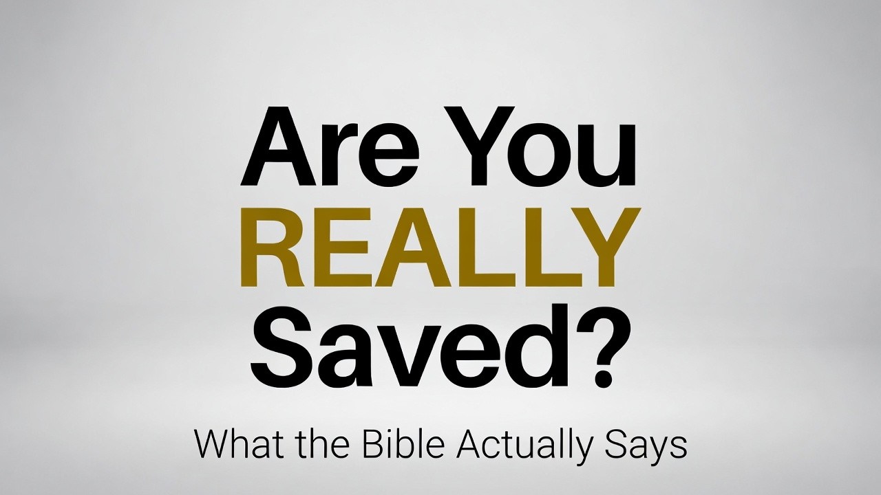What It REALLY Means to Be Saved (Most Christians Get This Wrong)