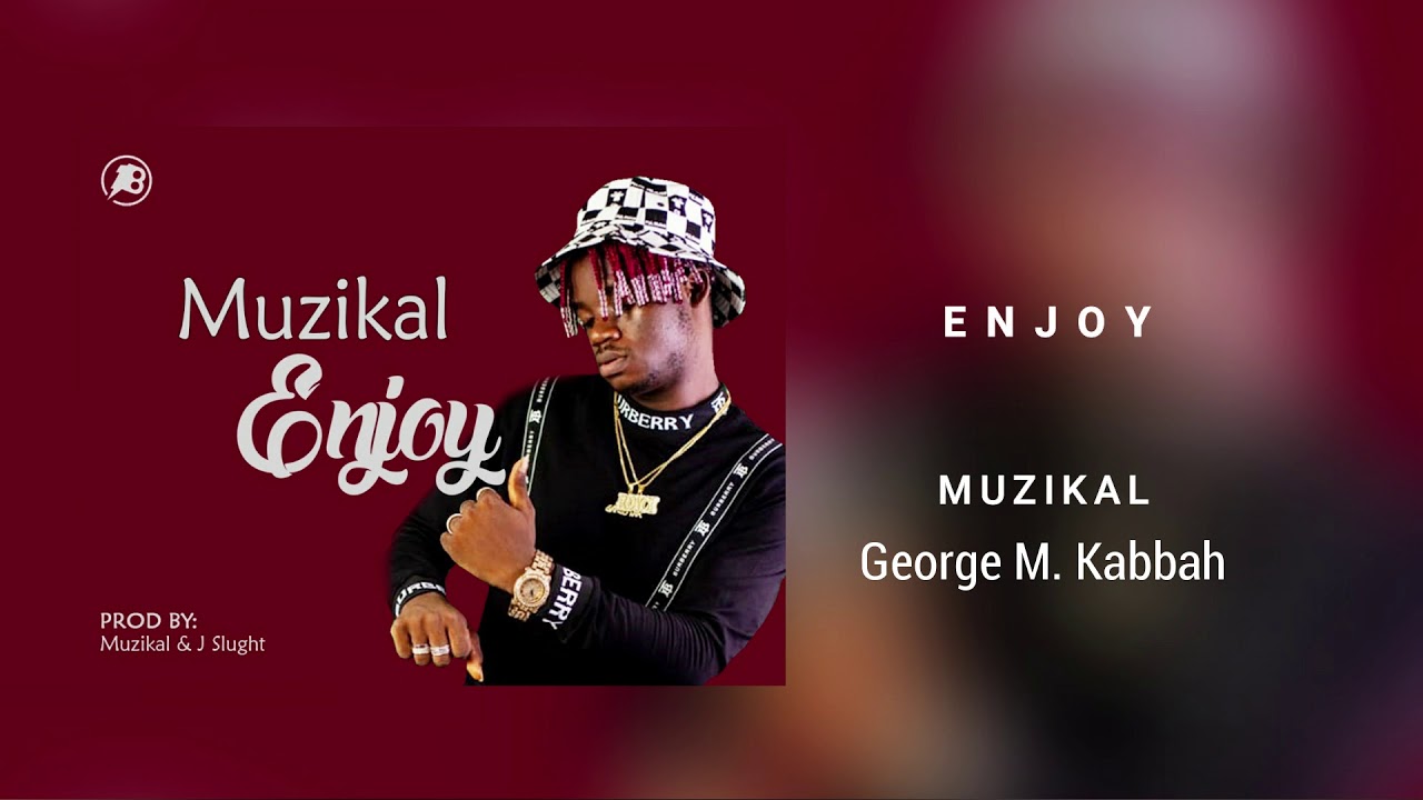 Muzikal - Enjoy (Official Audio ) | AFROBEATS | Liberian Music 2020