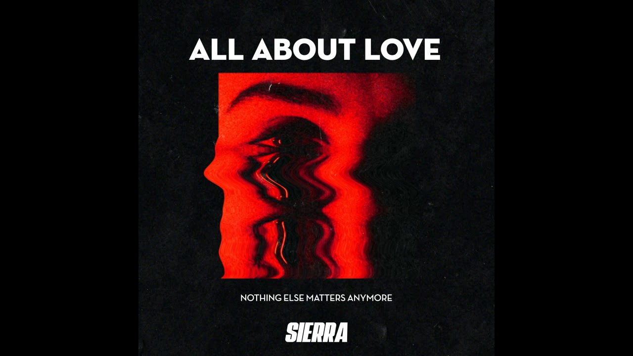 SIERRA VEINS - ALL ABOUT LOVE