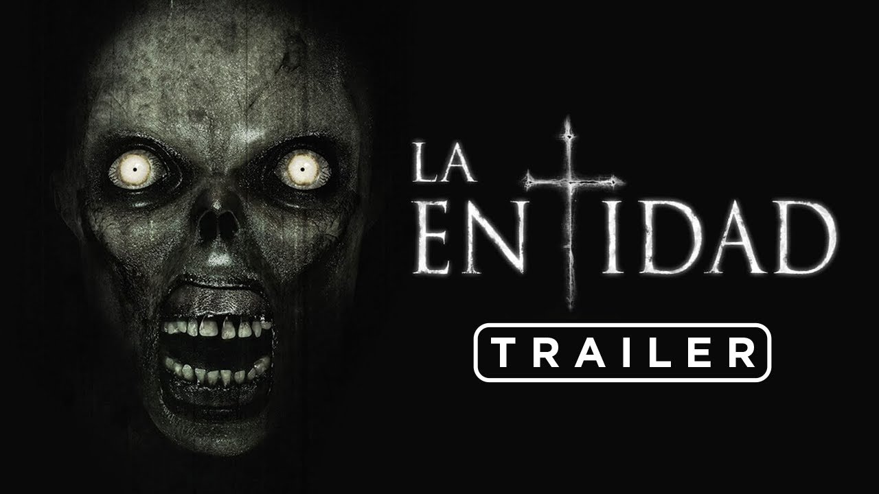 La Entidad | Tr&aacute;iler