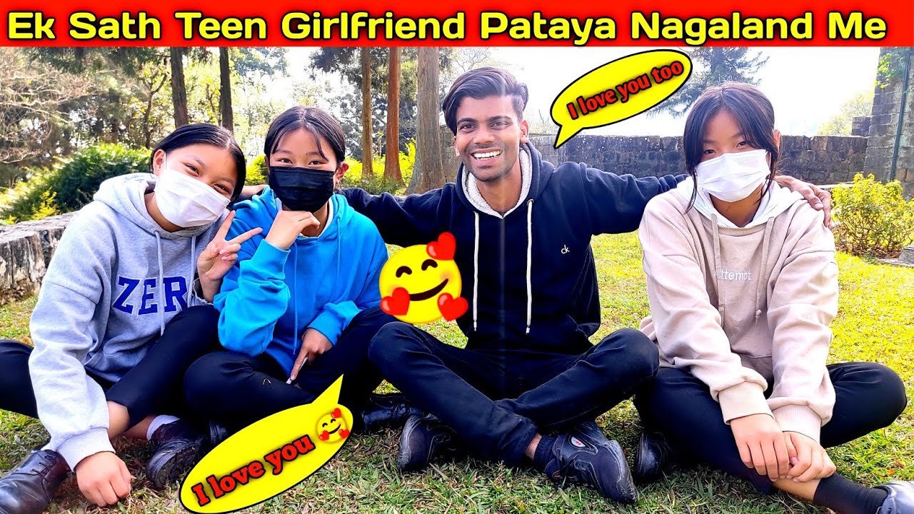 Fanlly I Got Girlfriend In Nagaland 🥰❤️