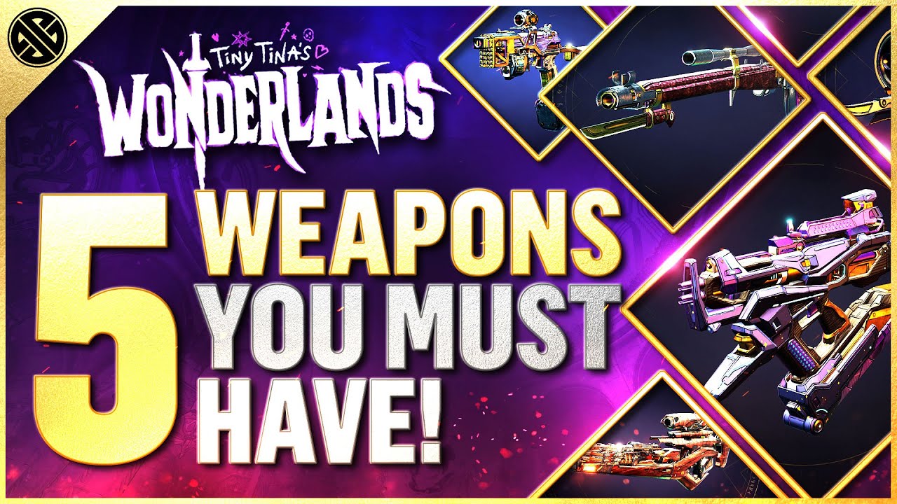 Wonderlands - 5 Legendary End-Game Weapons You Don't Want To Miss