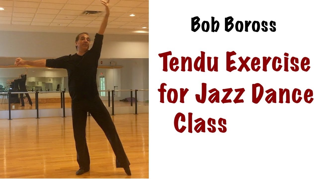 Tendu Exercise for Jazz Dance Class with Bob Boross
