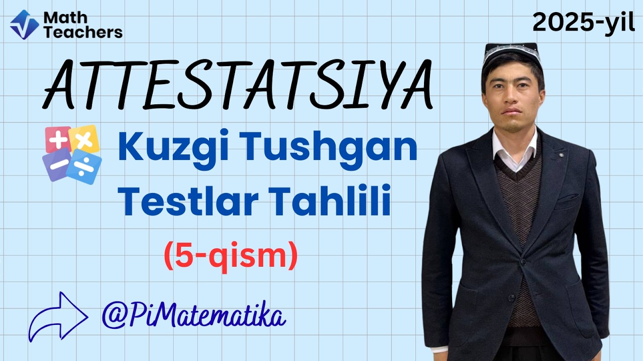 Attestasiya-2025 Tushgan test 5-mock