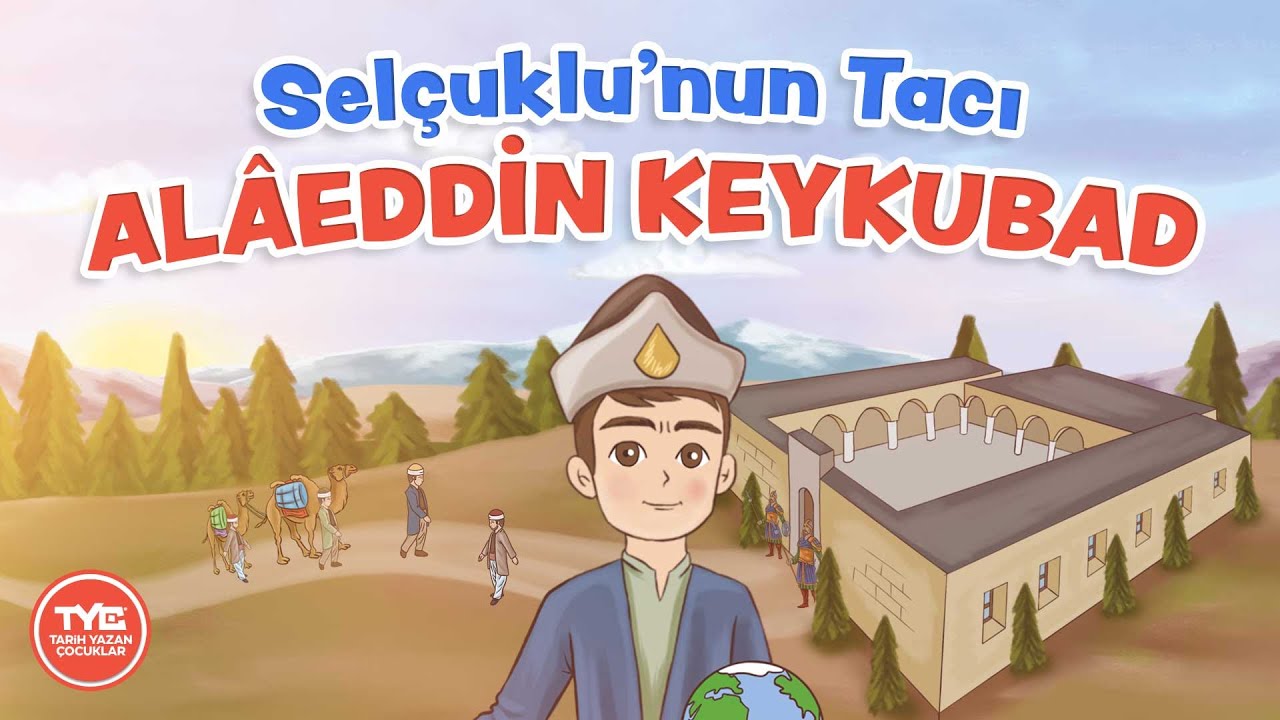 Selçuklu’nun Tacı Alâeddin Keykubad