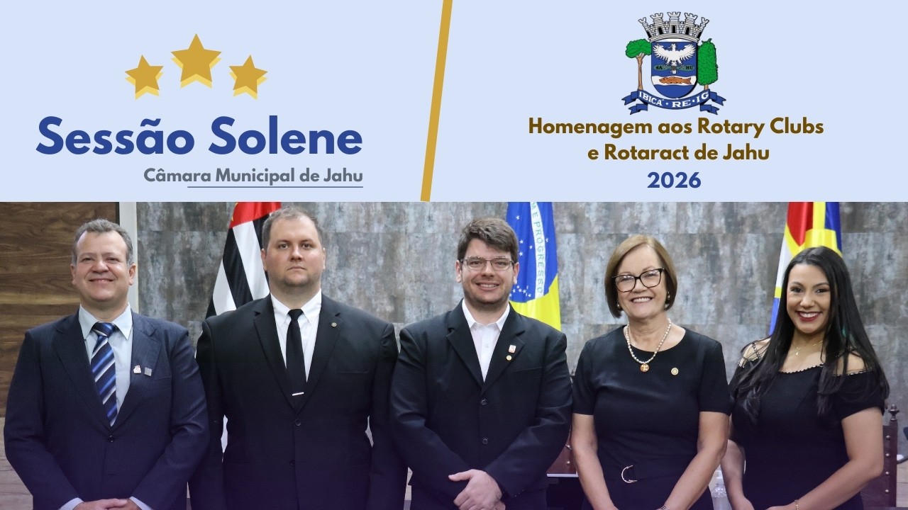 SESSÃO SOLENE  HOMENAGEM A ROTARIANOS DE JAHU (05-03-2026)