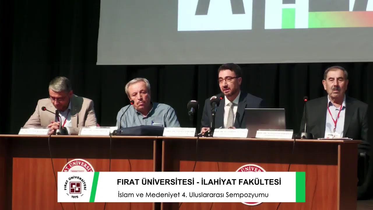 Fırat Üniversitesi İlahiyat Fakültesi İslam ve Medeniyet 4. Uluslararası Sempozyumu
