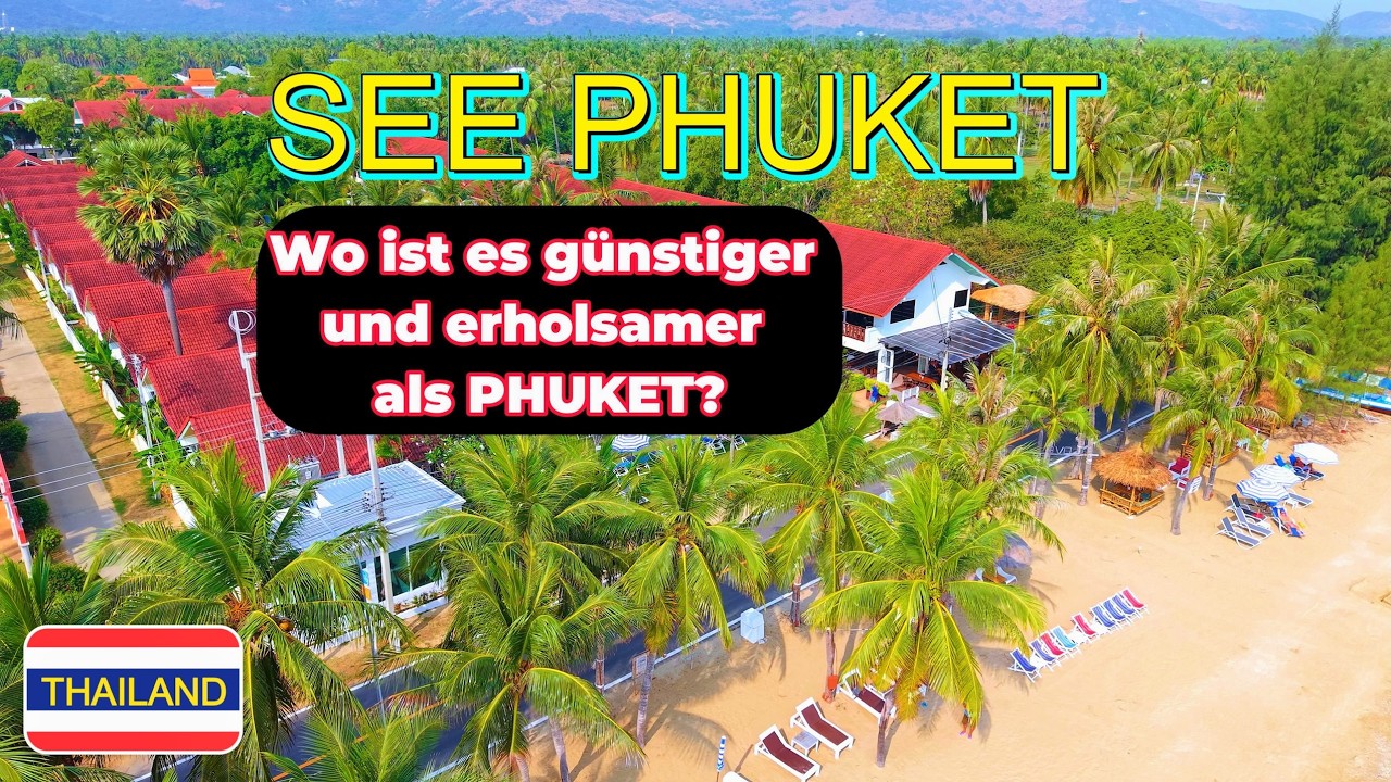 URLAUB in THAILAND - Wo ist es günstiger und erholsamer als PHUKET?