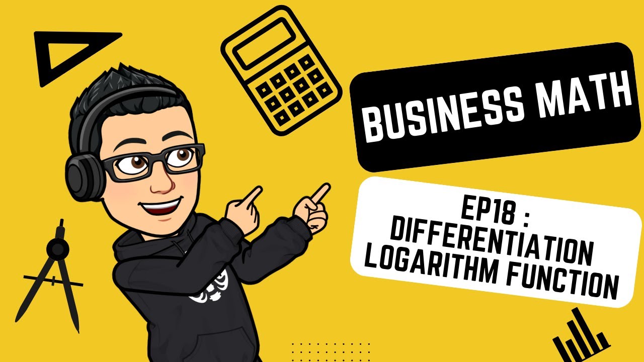 Differentation - Natural Logarithm Function 对数微分 - Business Math EP 18