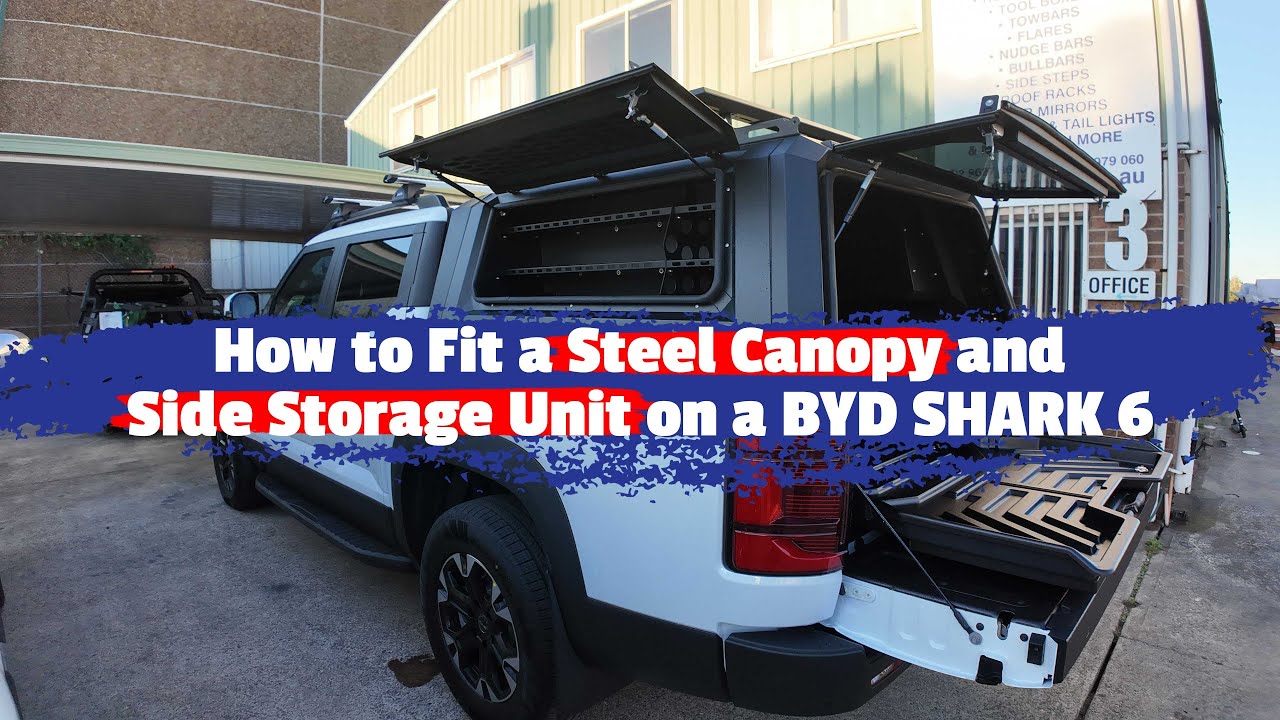 How to Fit a Steel Canopy and Side Storage Unit on a BYD SHARK 6