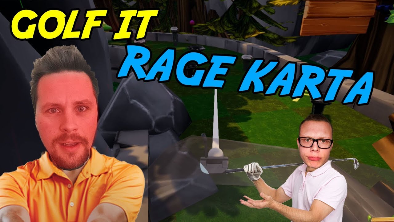 RAGE KARTA | GOLF IT
