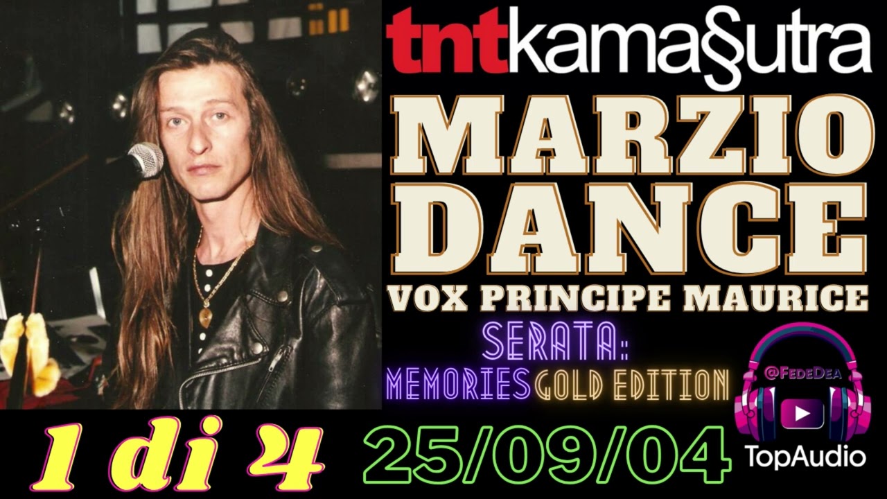 TNT Kamasutra MEMORIES [1di4] Marzio Dance vox Principe Maurice (25/09/04)