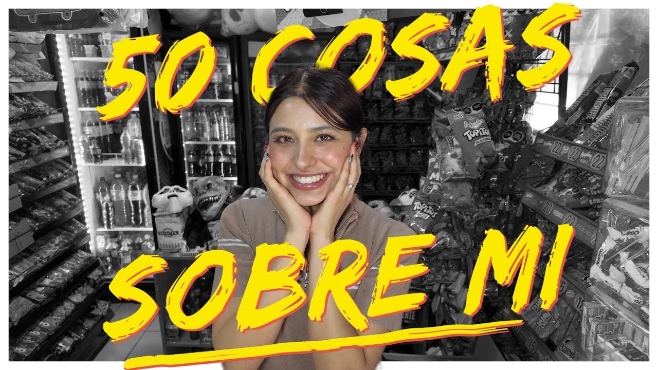 ESTA SOY YO - 50 Cosas sobre mi