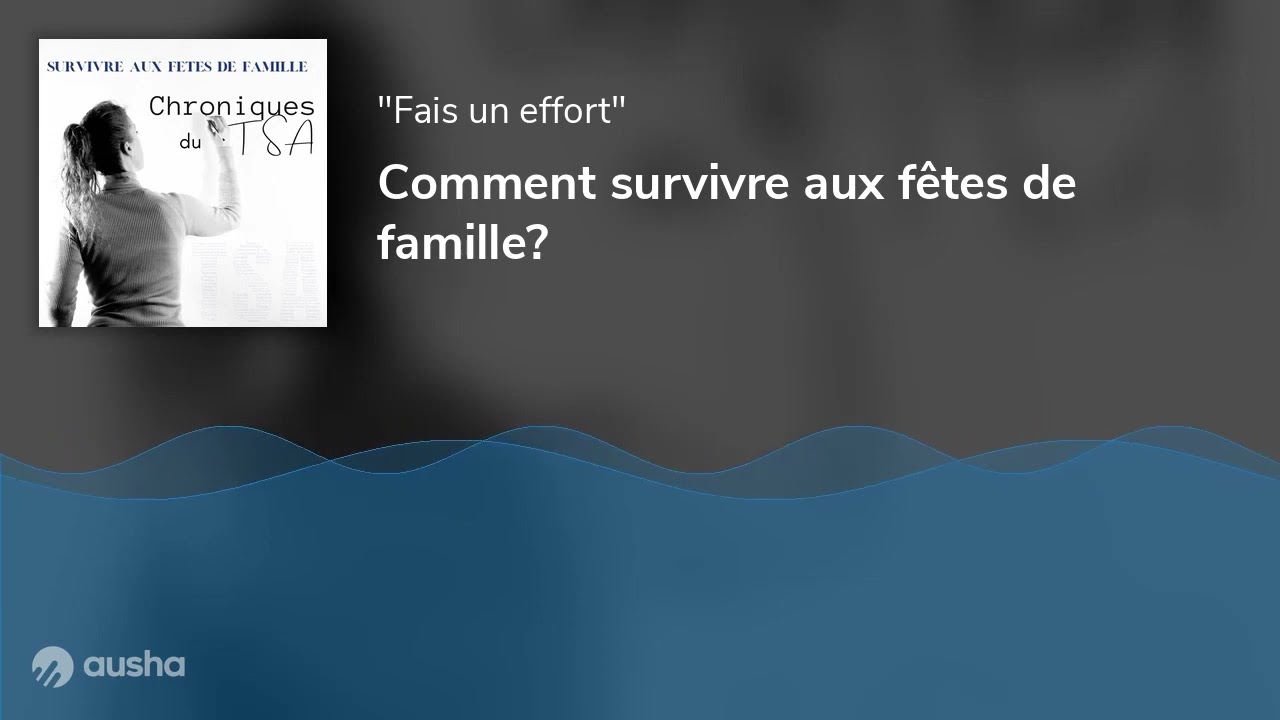 Comment survivre aux fêtes de famille?