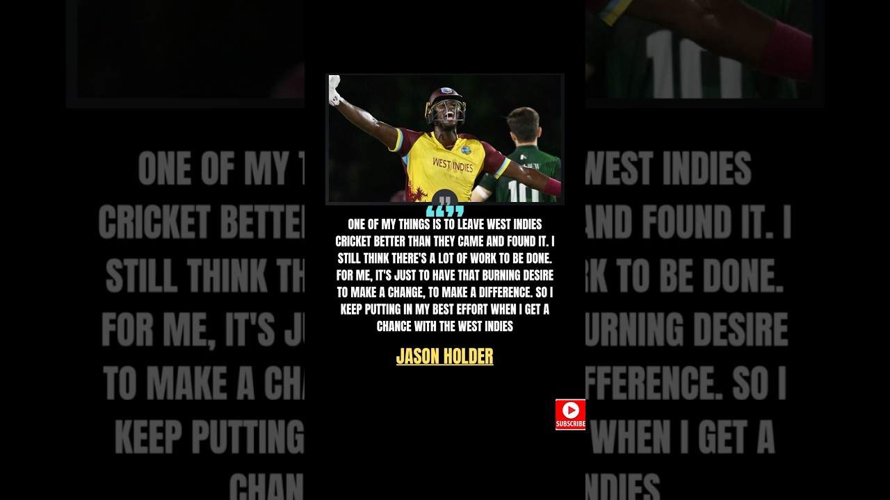 Jason Holder Still thinks West Indies can be the great team again 