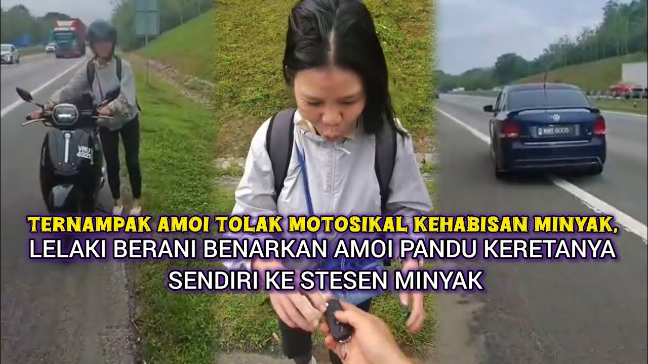 'BERANI DIA BAGI KERETA KAT ORG TAK KENAL'-LELAKI TLG AMOI KEHABISAN MINYAK MOTOSIKAL DIPUJI NETIZEN