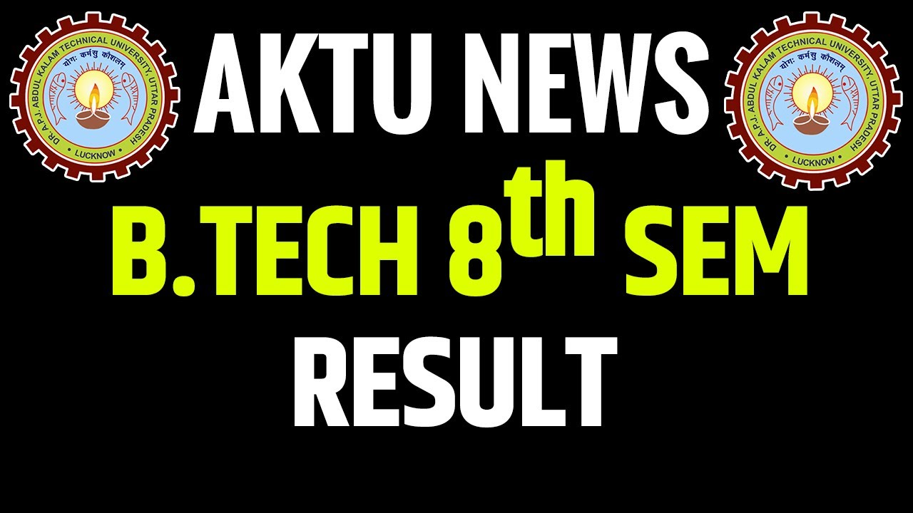 AKTU NEWS | B.Tech 8th Semester Result | Final Year Result | AKTU Today News @apniekaksha