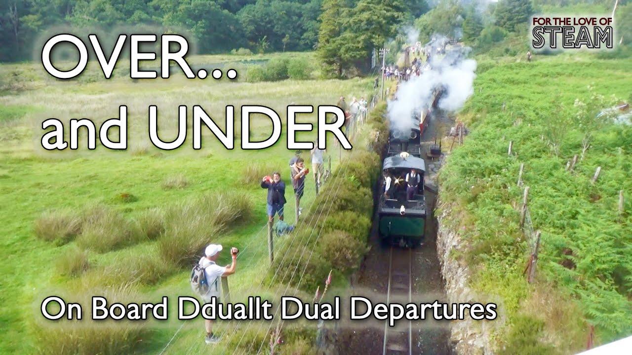 Over and Under! On board Dduallt dual departures Ffestiniog Railway