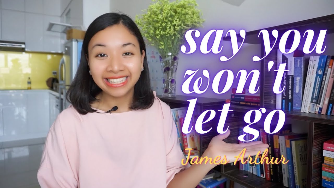 Say You Won't Let Go - James Arthur - Học Tiếng Anh Qua Bài Hát | KISS English