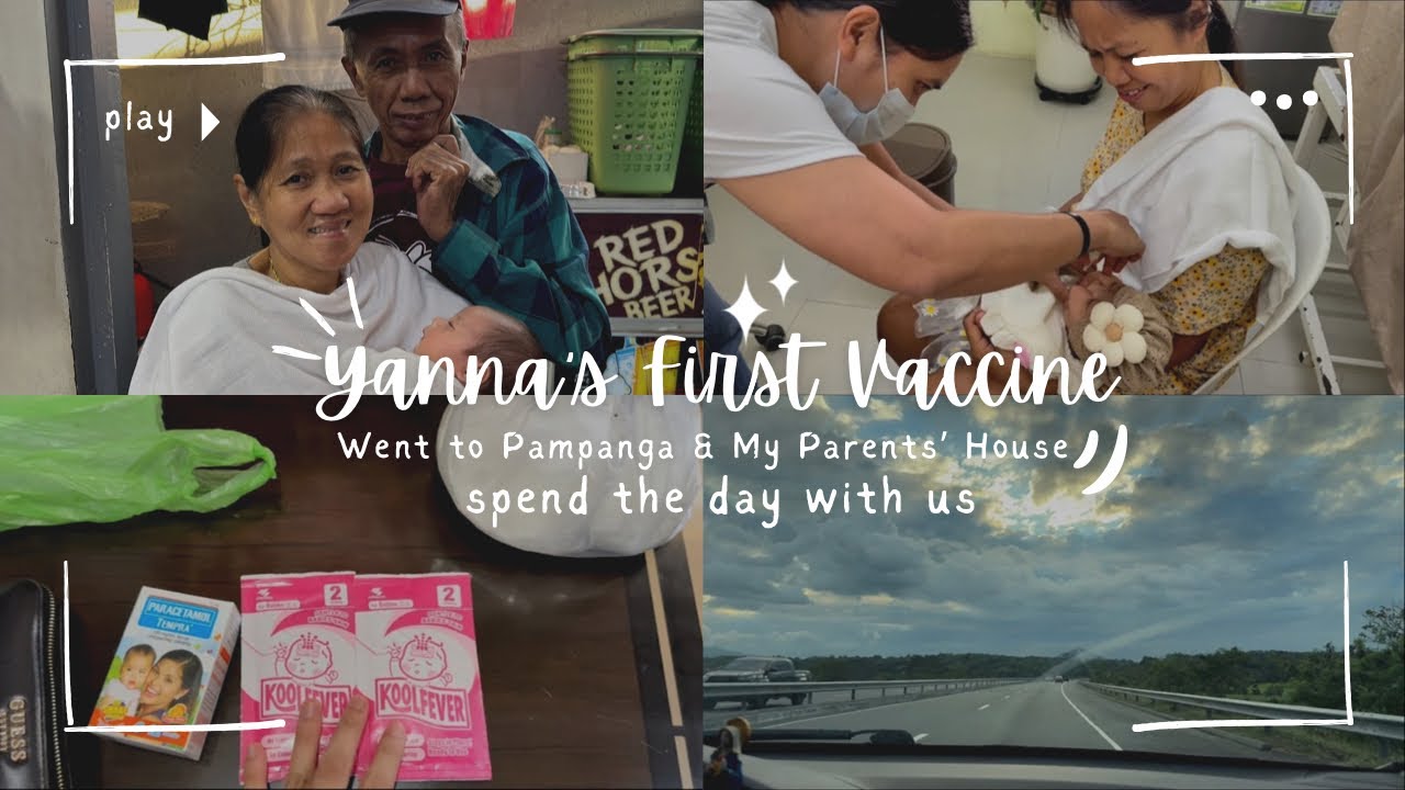 VLOG#45 YANNA'S FIRST VACCINE | WENT TO PAMPANGA AND MY PARENTS' HOUSE