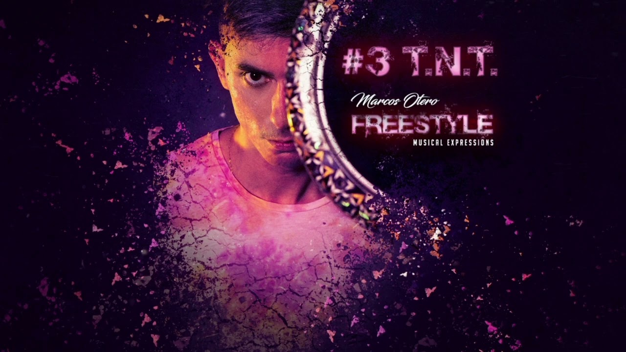 🧨T.N.T🧨| FREESTYLE MUSICAL EXPRESSIONS # 3 | Marcos Otero