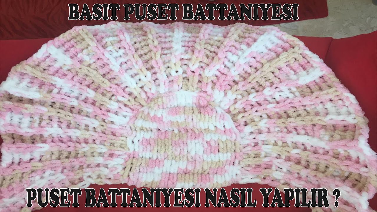 Alize puffy ile şiş yok 🤔tığ yok😊puset battaniye yapımı.