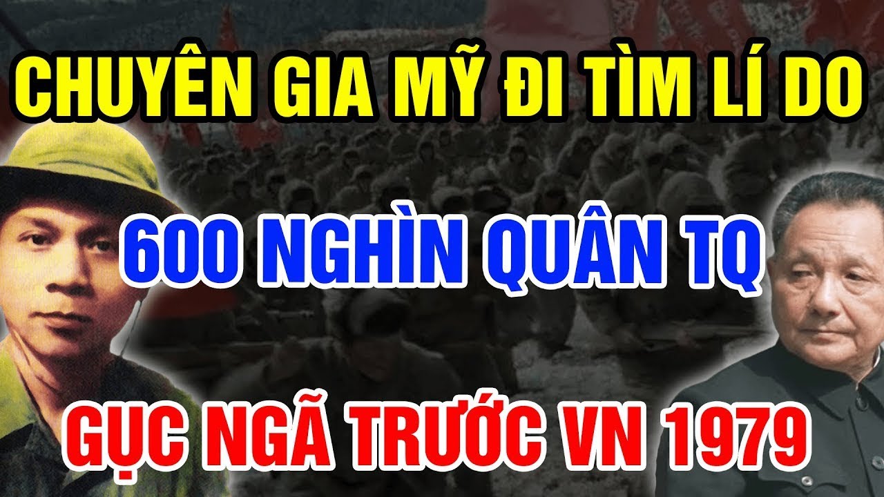 CHUYÊN GIA QUÂN SỰ PHƯƠNG TÂY GIẢI MÃ: VÌ SAO 600.000 QUÂN TRUNG QUỐC KHÔNG THỂ KHUẤT PHỤC VN 1979