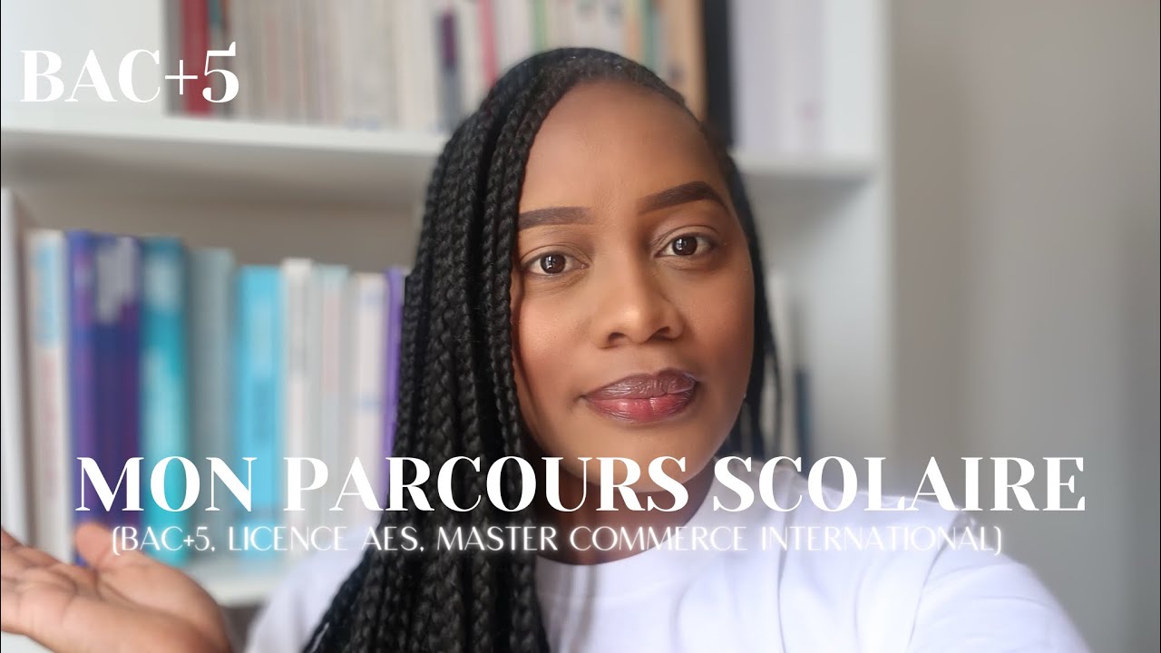 MON PARCOURS SCOLAIRE BAC+5 : LICENCE AES ET MASTER 2 COMMERCE INTERNATIONAL