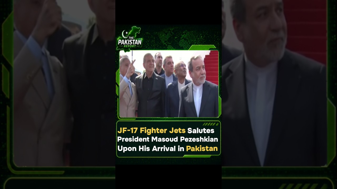 Historic Pakistan-Iran Visit | JF-17 Jets Salute Iranian President