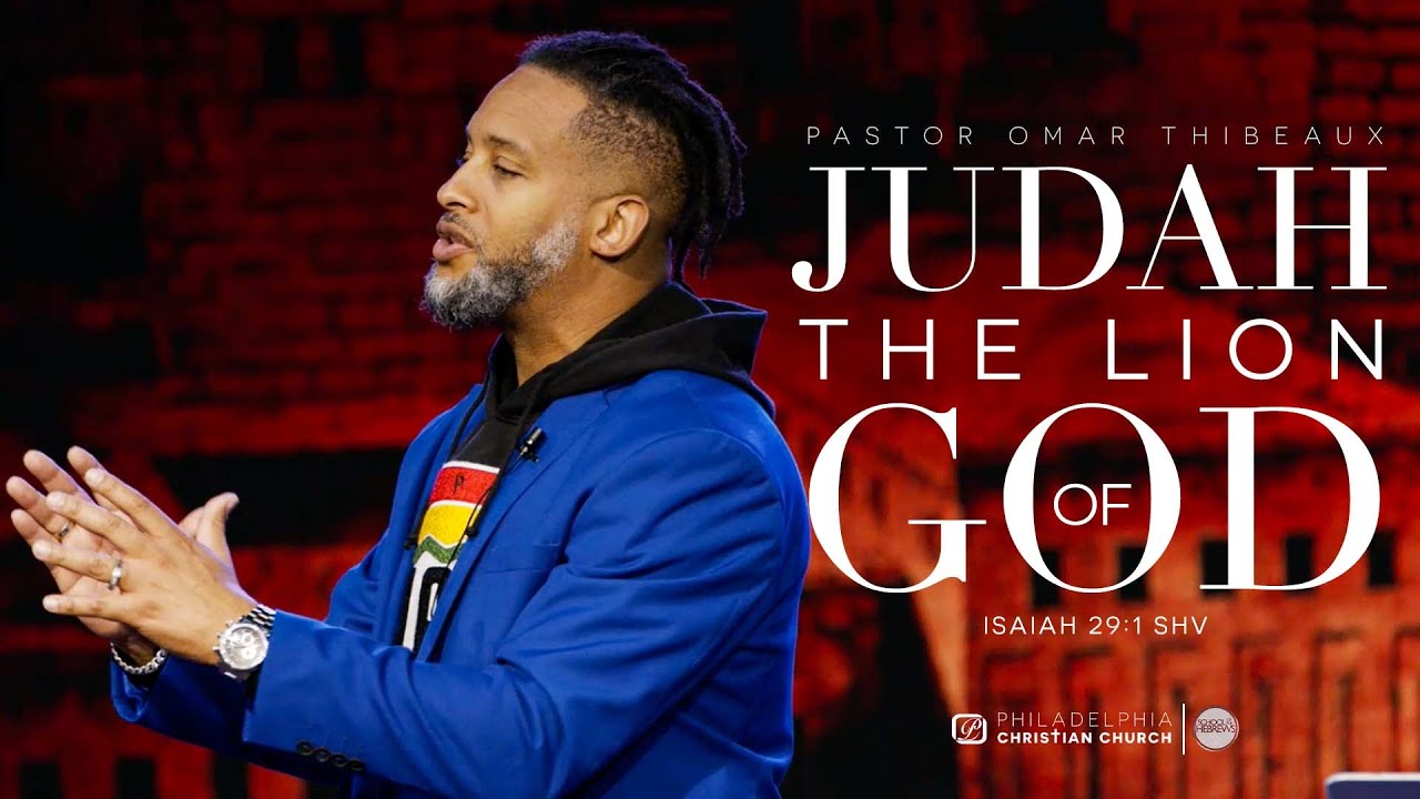 Judah: The Lion of God - Pastor Omar Thibeaux