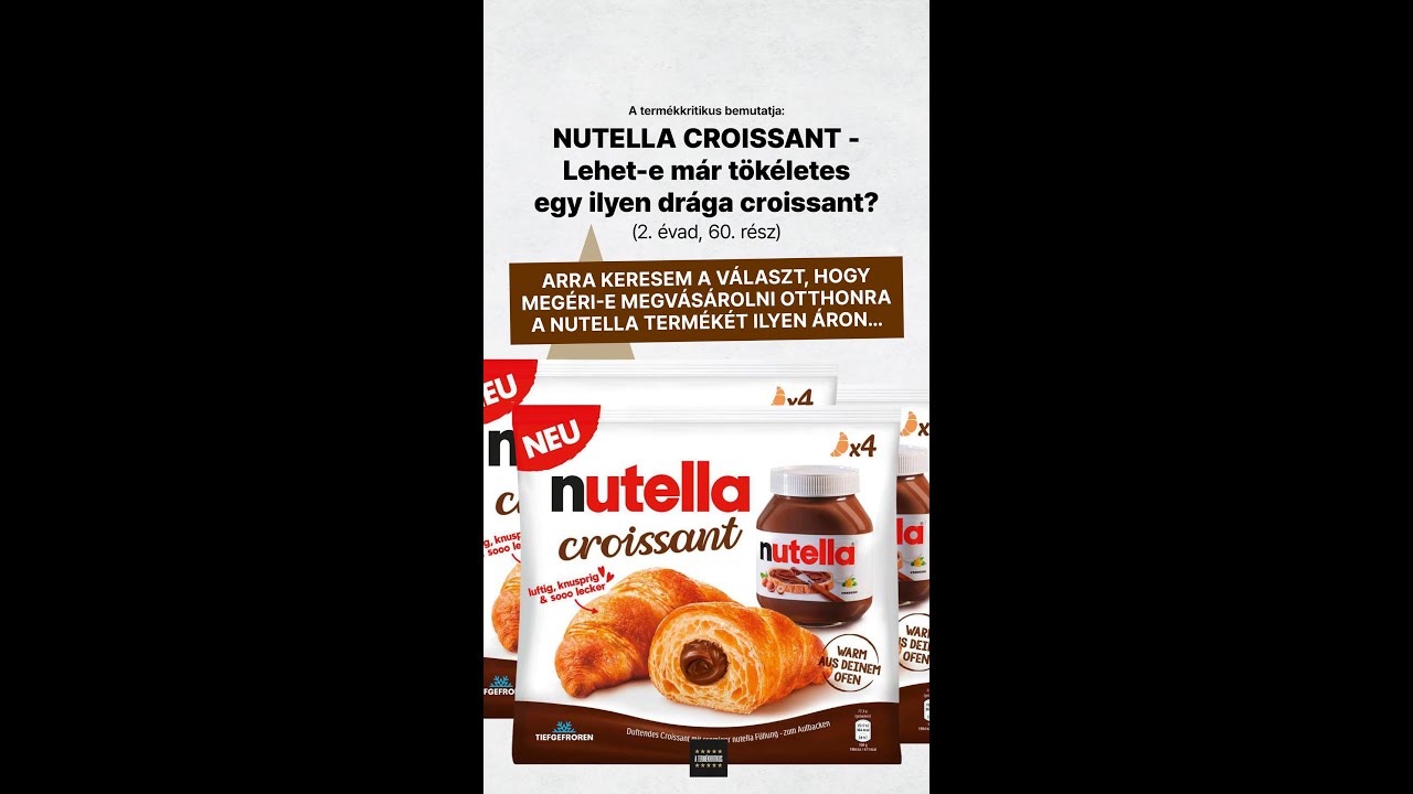 2. &eacute;vad, 60. r&eacute;sz: Nutella Croissant (Dr&aacute;ga, de t&ouml;k&eacute;letes?)