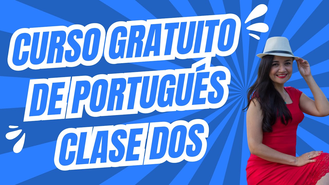Clase 2: Aprende Portugu&ecirc;s Desde cero GRATUITO    #portugu&eacute;sparaextranjeros