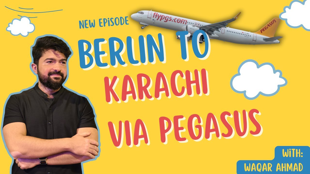 Berlin 🇩🇪 → Karachi 🇵🇰 on Pegasus Airlines