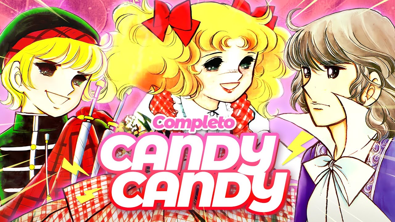 CANDY CANDY: Resumen COMPLETO del ANIME y el MANGA