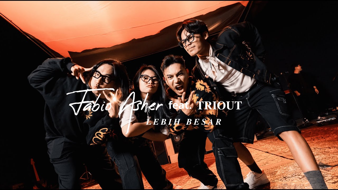 Fabio Asher Feat. TRIOUT - Lebih Besar (Live Performance)