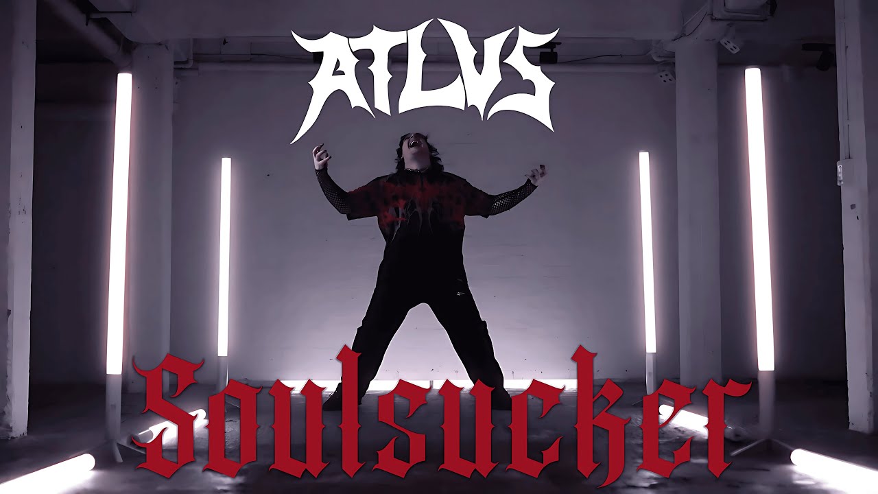 ATLVS - SOULSUCKER [Official Music Video]