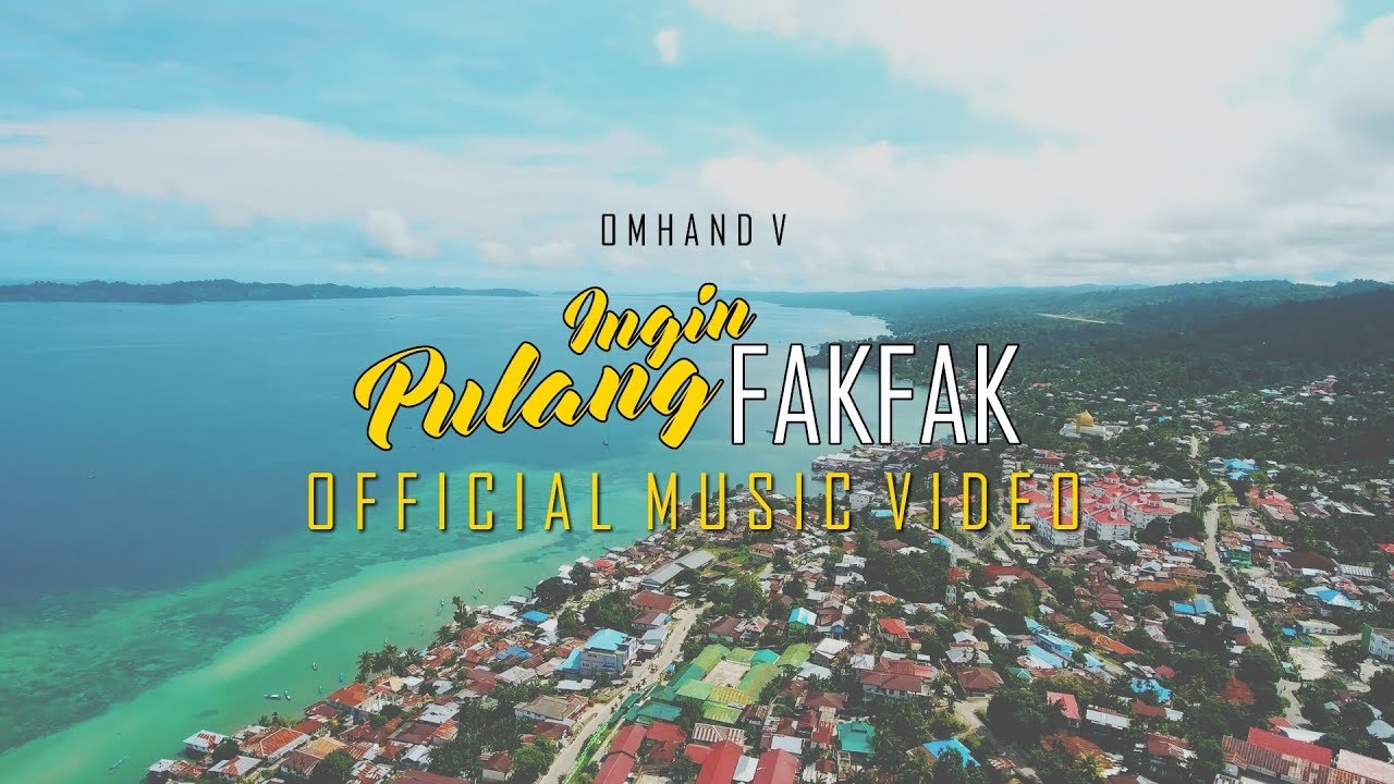 Omhand V - Ingin Pulang Fakfak