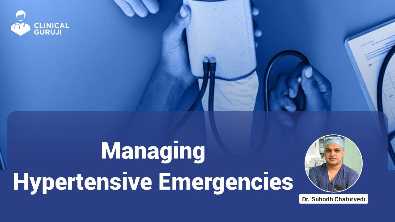 Managing Hypertensive Emergencies