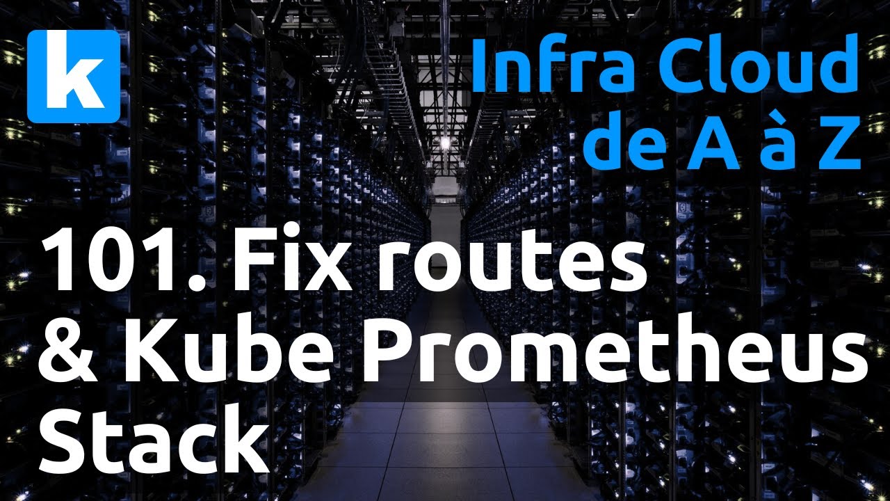 Infra de A à Z - 101. Helm & Fix : grafana et édition des routes avec ansible