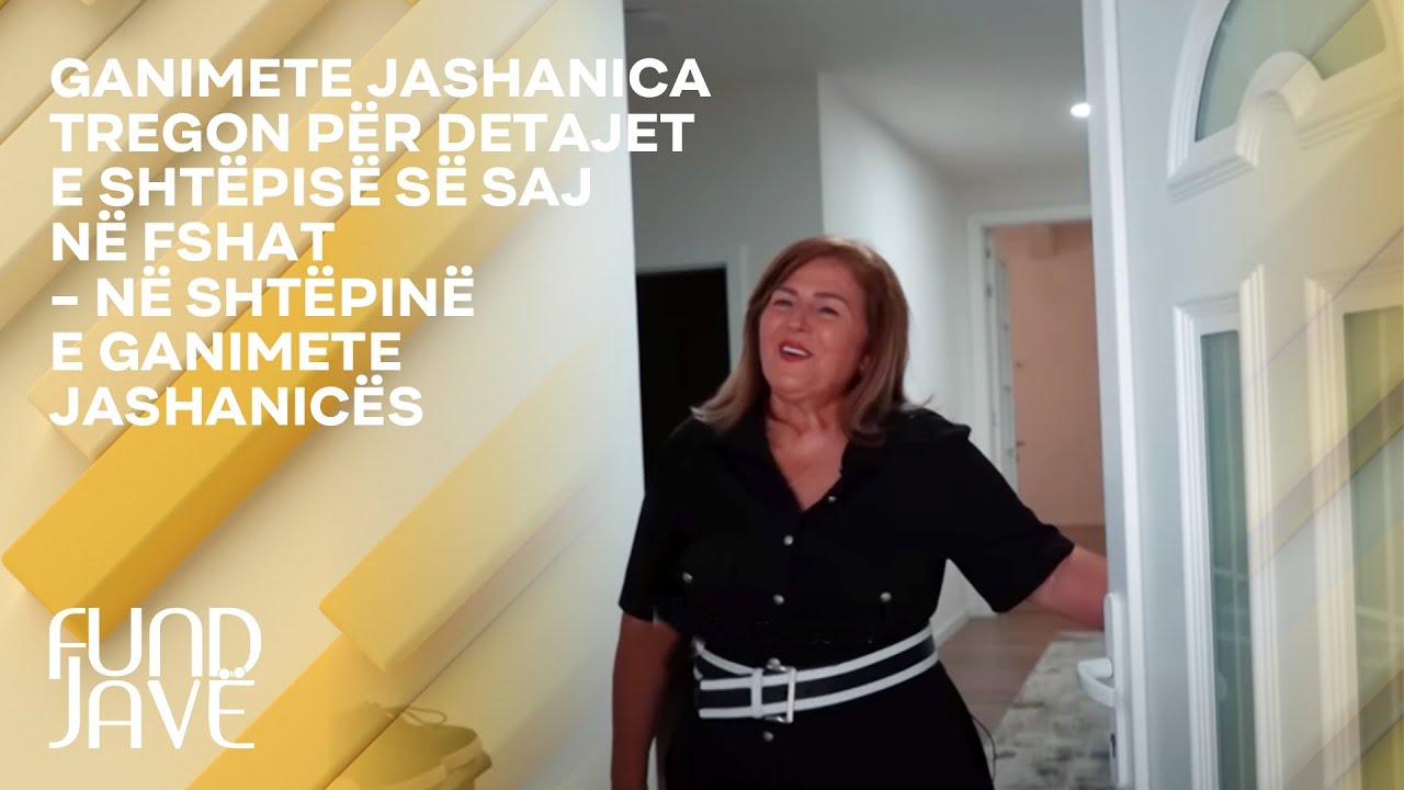 Ganimete Jashanica tregon për detajet e shtëpisë së saj në fshat - Në shtëpinë e Ganimete Jashanicës