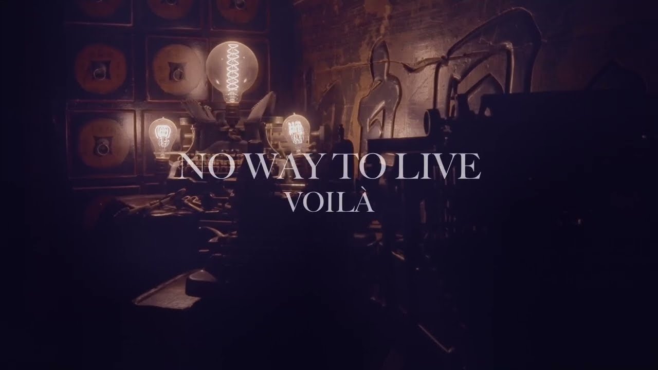 VOILÀ - NO WAY TO LIVE (Official Visualizer)