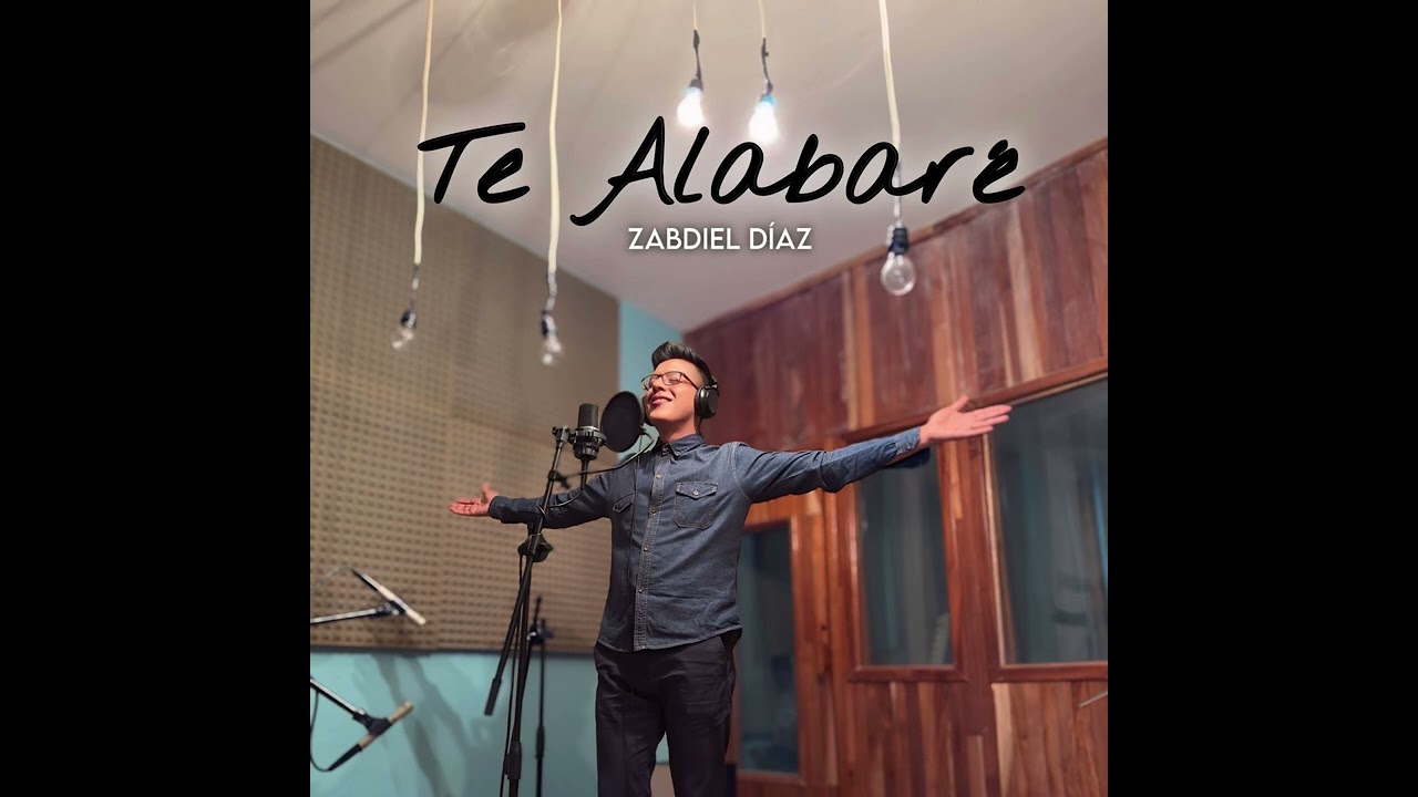 Te Alabaré - Zabdiel Díaz (Remastered) (Official Audio)