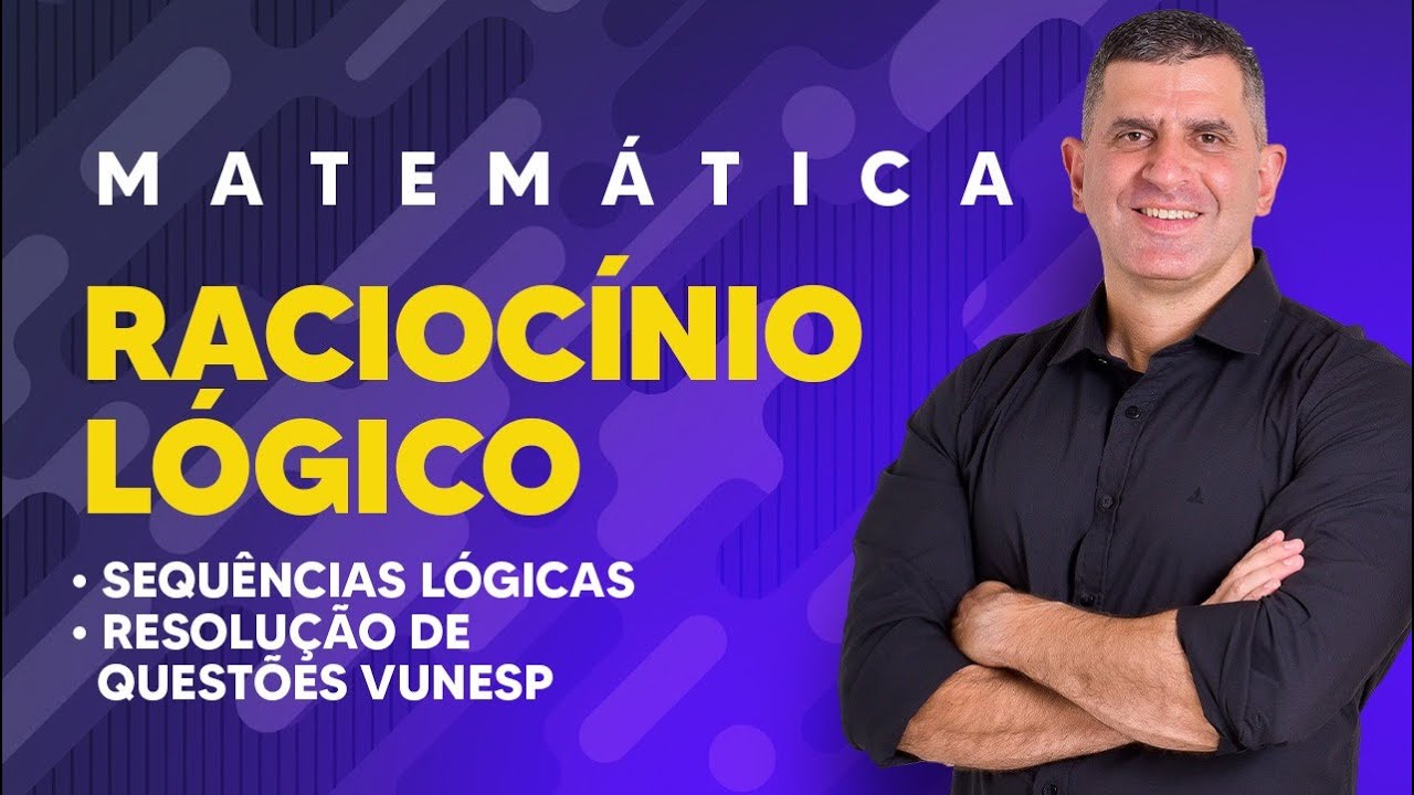 Aula 01 - Sequências Lógicas - Raciocínio Lógico Matemático | Prof. André Arruda