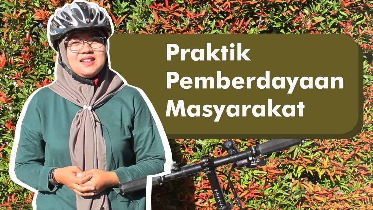 Praktik Praktik Pemberdayaan