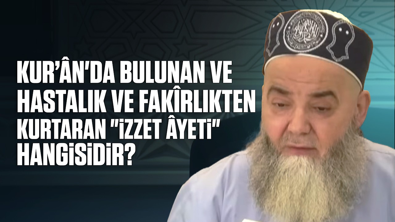 Kur’ân'da Bulunan ve Hastalık ve Fakîrlikten Kurtaran 