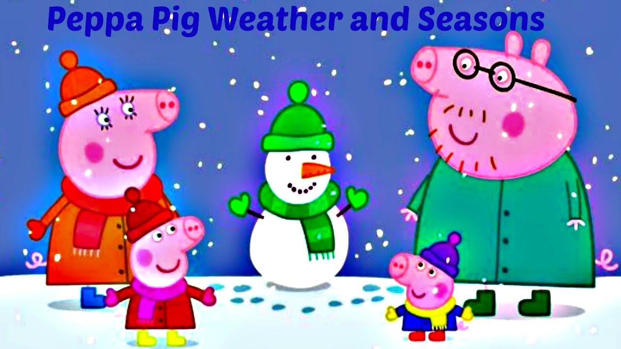 Learning Weather and Seasons with Peppa Pig