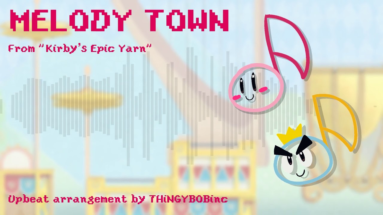 [MUSIC] Kirby's Epic Yarn - Melody Town (Remix)